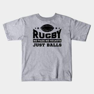 Rugby No Pads No Helmets Just Balls Kids T-Shirt